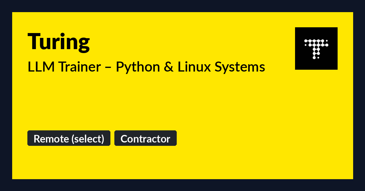 LLM Trainer – Python & Linux Systems at Turing - Benture