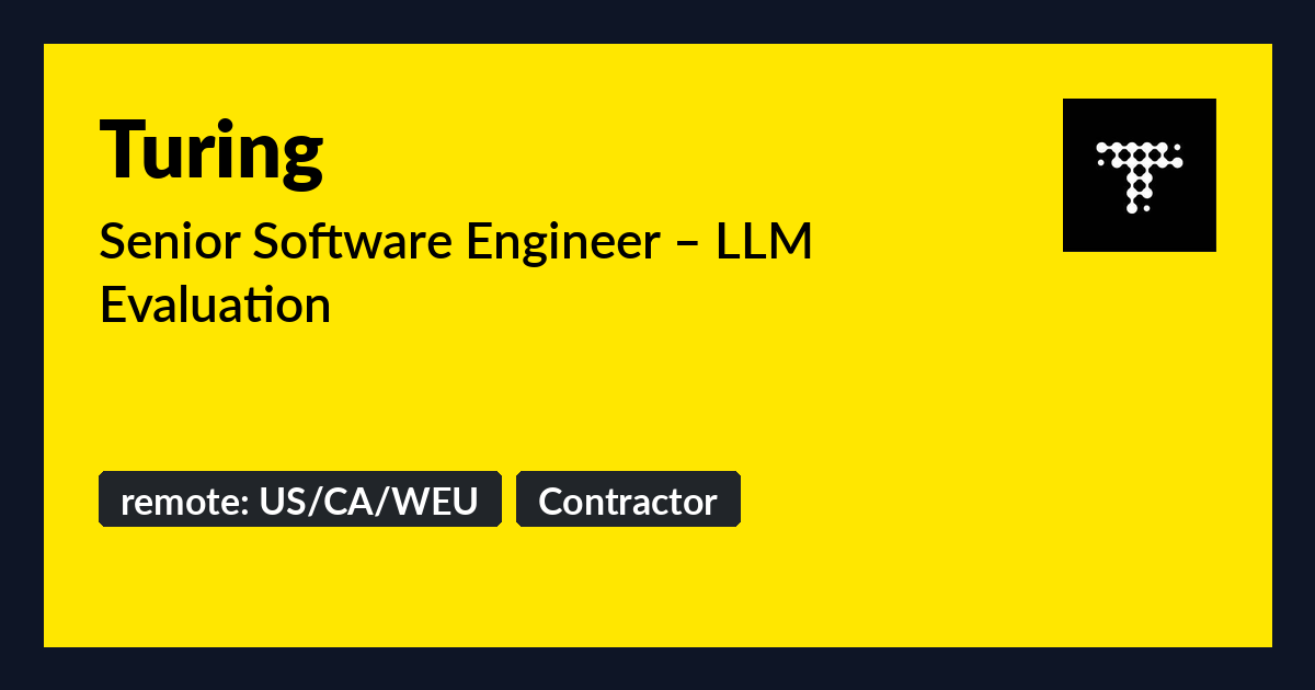 Senior Software Engineer – LLM Evaluation at Turing - Benture