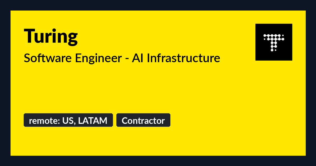 Turing Coding Software Software Engineer - AI Infrastructure at Turing - Benture