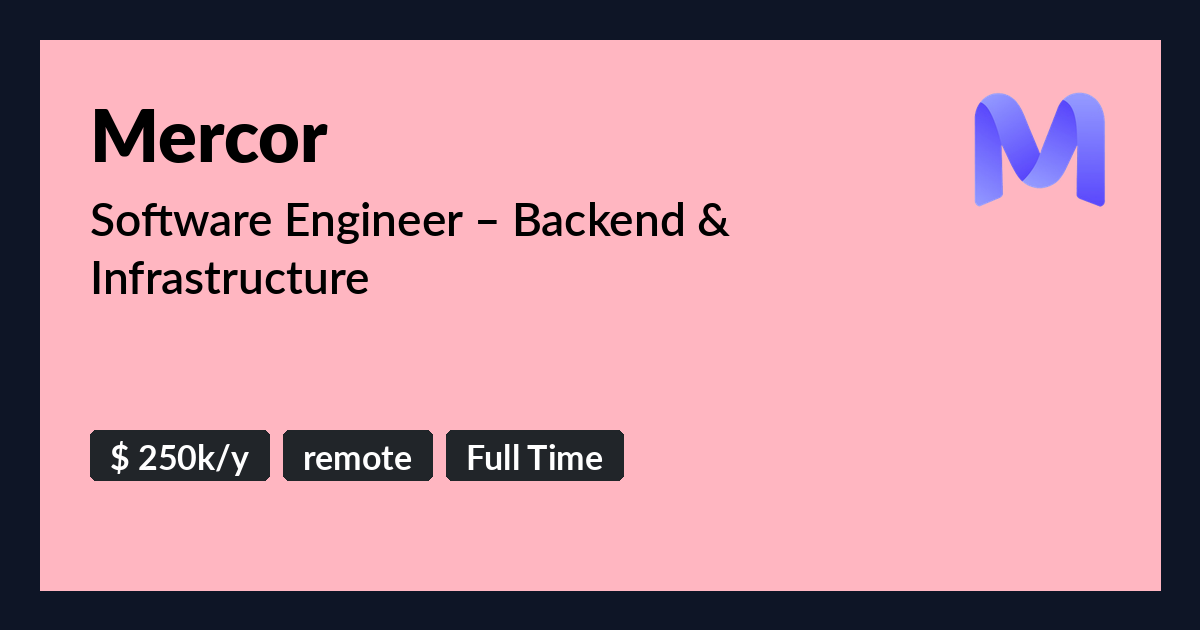 Software Engineer – Backend & Infrastructure at Mercor - Benture